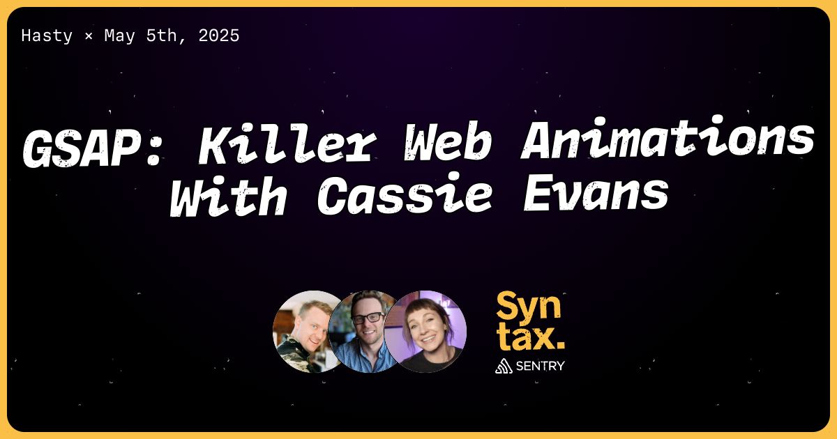 Cover artwork for “GSAP: Killer Web Animations With Cassie Evans”
